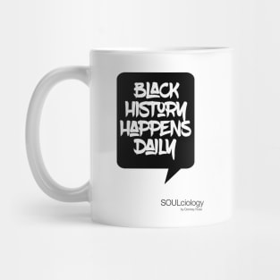 Black History Happens Daily Mug